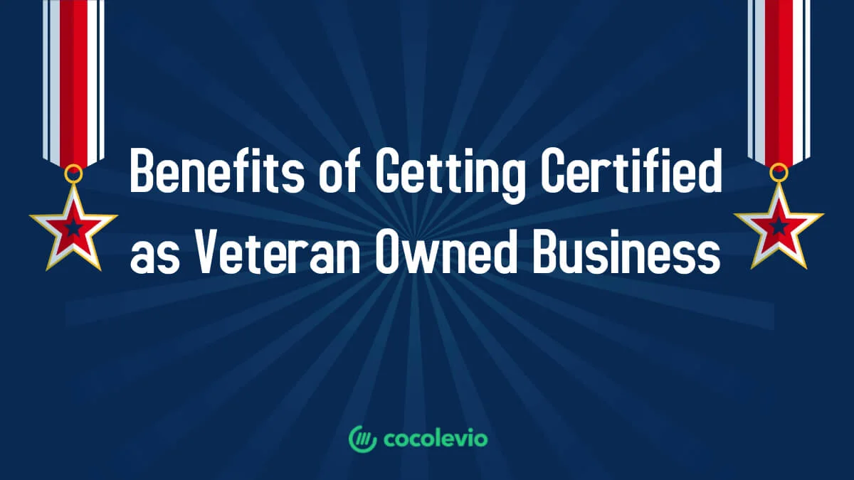 Benefits-of-Getting-Certified-as-Veteran-Owned-Business