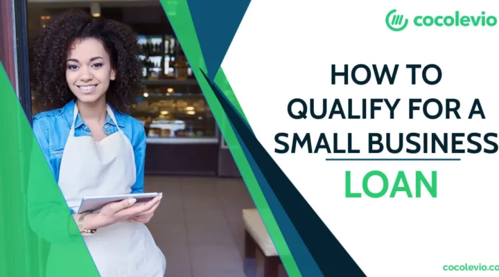 How to Qualify for Small Business Loan